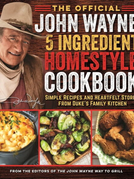 The Official John Wayne 5-Ingredient Homestyle Cookbook (Paperback)